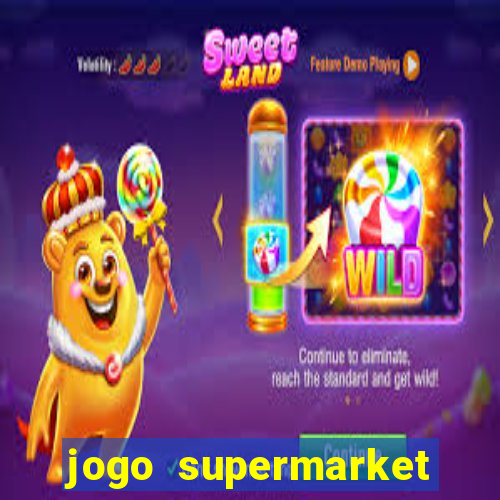 jogo supermarket spree demo